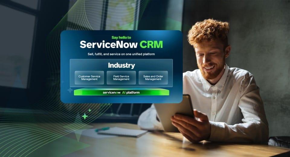 Overview of ServiceNow Next-Gen CRM